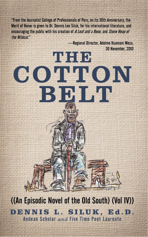 Cover of the book The Cotton Belt by Dennis L. Siluk, iUniverse