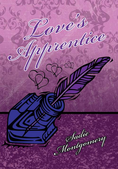 Cover of the book Love's Apprentice by Sadie Montgomery, iUniverse