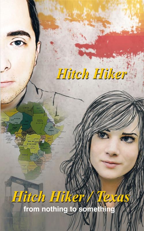 Cover of the book The Hitch Hiker/Texas by Hitch Hiker, iUniverse