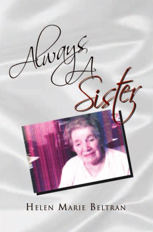 Cover of the book Always a Sister by Helen Marie Beltran, Xlibris US