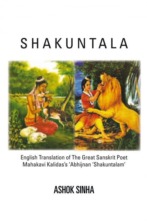 Cover of the book Shakuntala by Ashok Sinha, Ashok K. Sinha, Xlibris US