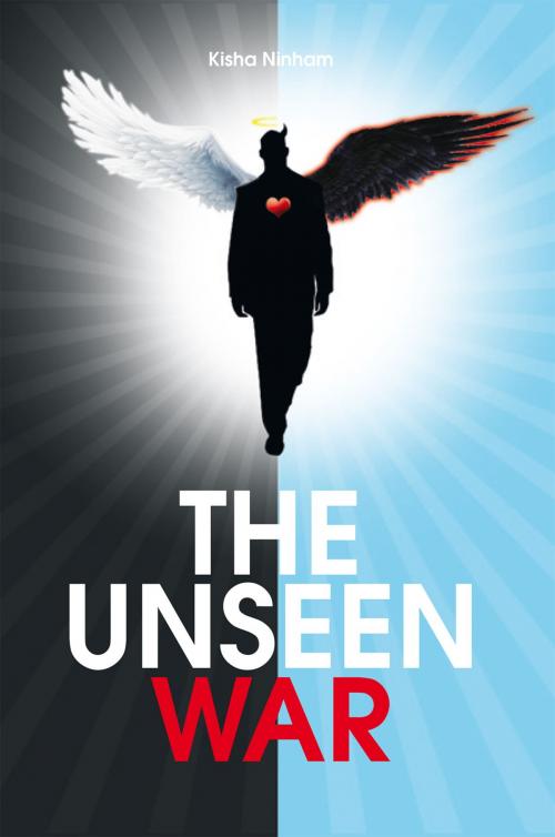 Cover of the book The Unseen War by Kisha Ninham, Xlibris US