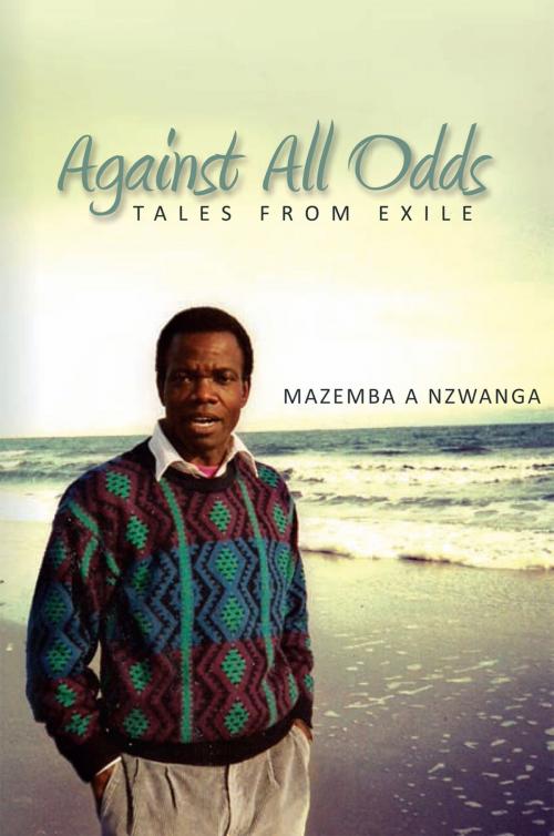 Cover of the book Against All Odds by Mazemba Nzwanga, Xlibris US