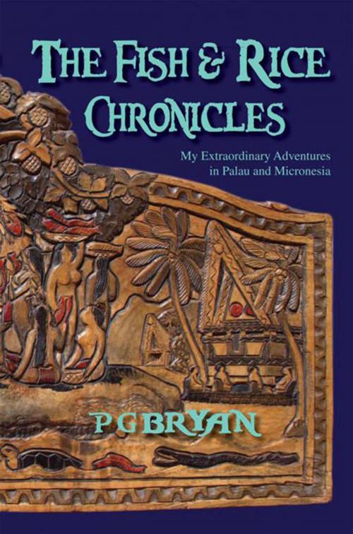 Cover of the book The Fish and Rice Chronicles by PG Bryan, Xlibris US