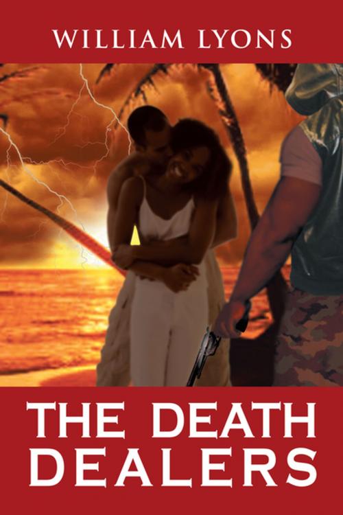 Cover of the book The Death Dealers by William Lyons, Xlibris US