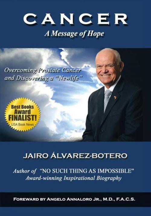 Cover of the book Cancer a Message of Hope by Jairo álvarez-Botero, Palibrio