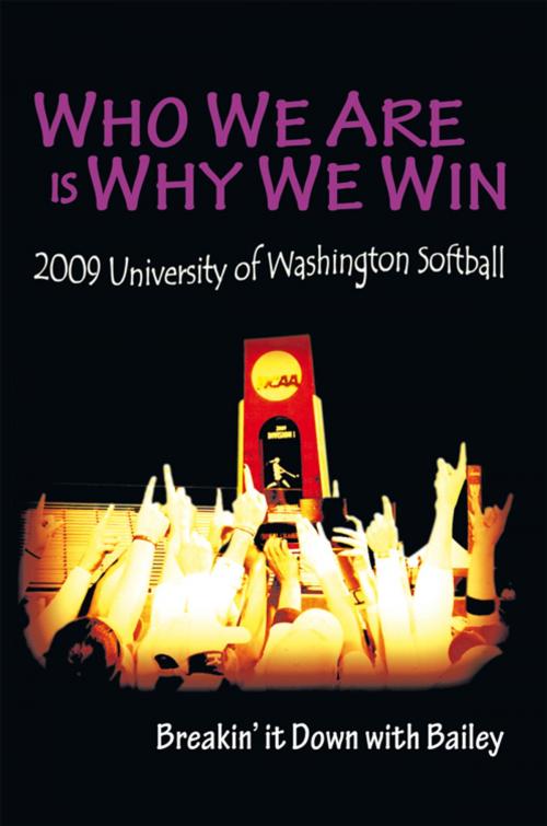 Cover of the book Who We Are Is Why We Win by Bailey Stenson, AuthorHouse