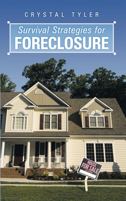 Cover of the book Survival Strategies for Foreclosure by Crystal Tyler, AuthorHouse