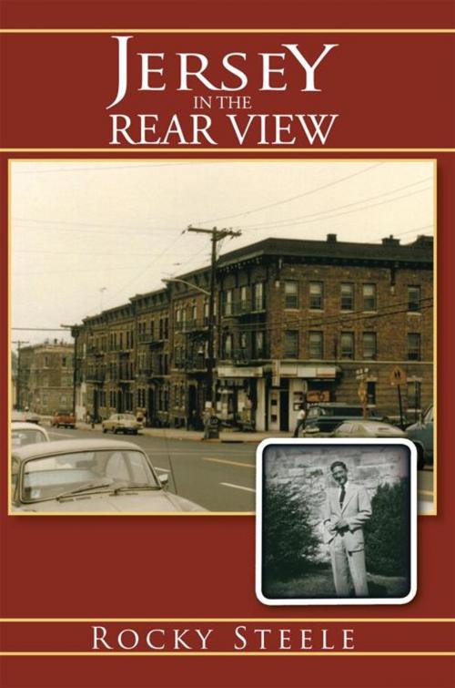 Cover of the book Jersey in the Rear View by Rocky Steele, AuthorHouse