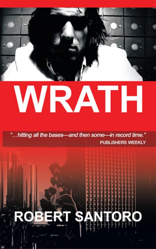 Cover of the book Wrath by Robert Santoro, AuthorHouse