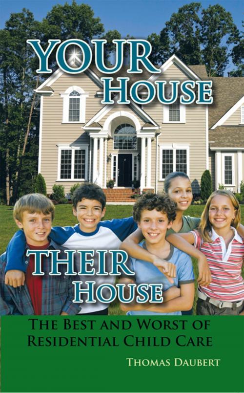 Cover of the book Your House Their House by Thomas Daubert, AuthorHouse
