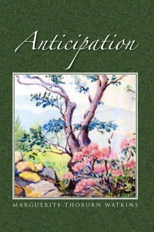 Cover of the book Anticipation by Marguerite Thoburn Watkins, Xlibris US