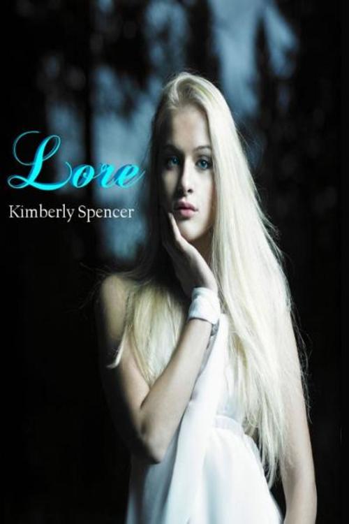 Cover of the book Lore: A Shimmer Trilogy Short by Kimberly Spencer, Kimberly Spencer