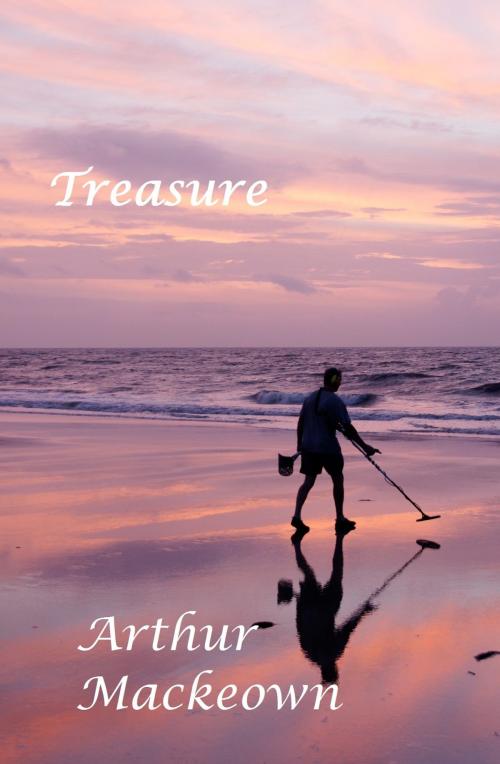 Cover of the book Treasure by Arthur Mackeown, Arthur Mackeown