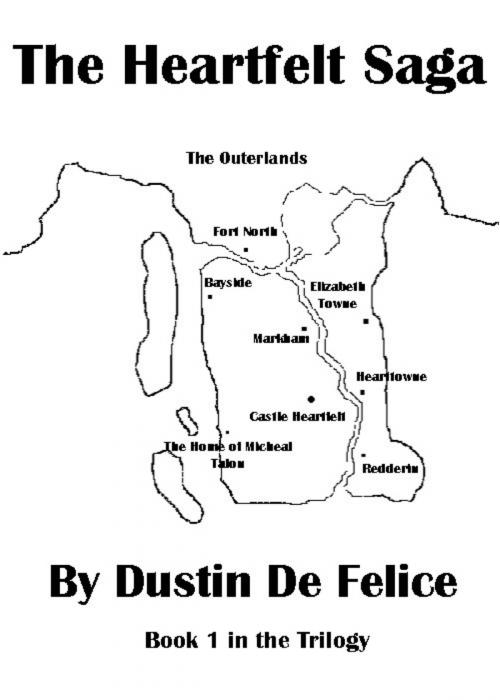Cover of the book The Heartfelt Saga by Dustin De Felice, Dustin De Felice