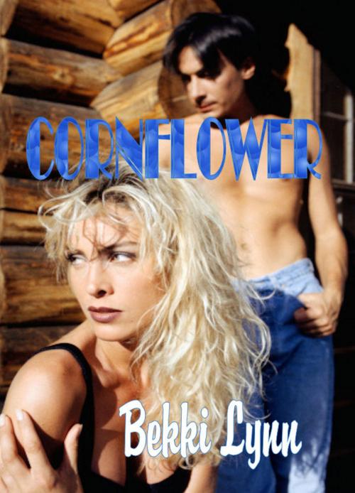 Cover of the book Cornflower by Bekki Lynn, Bekki Lynn