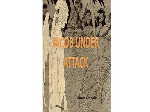 Cover of the book Jacob Under Attack by Laura Oneale, Laura Oneale