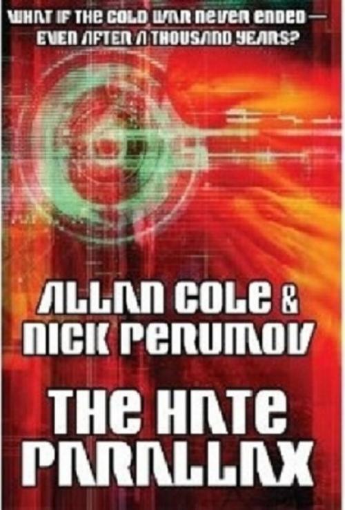Cover of the book The Hate Parallax by Allan Cole, Allan Cole