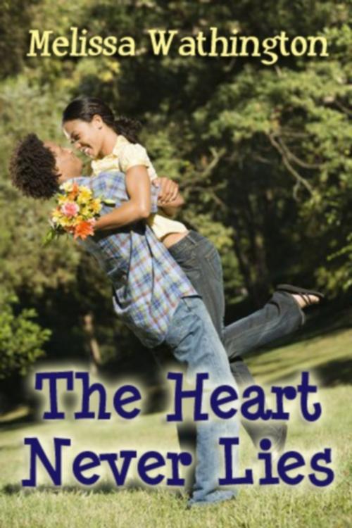 Cover of the book The Heart Never Lies by Melissa Wathington, Melissa Wathington