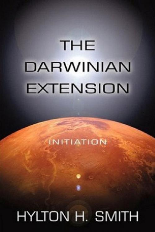 Cover of the book The Darwinian Extension: Initiation by Hylton Smith, Hylton Smith