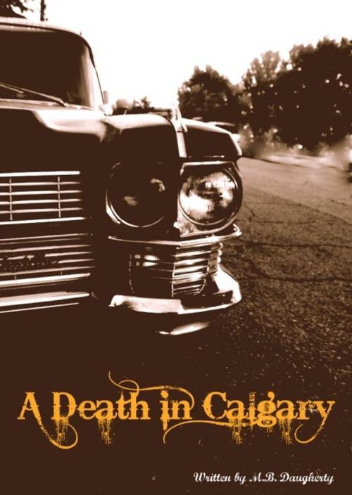 Cover of the book A Death In Calgary by Mary Daugherty, Mary Daugherty