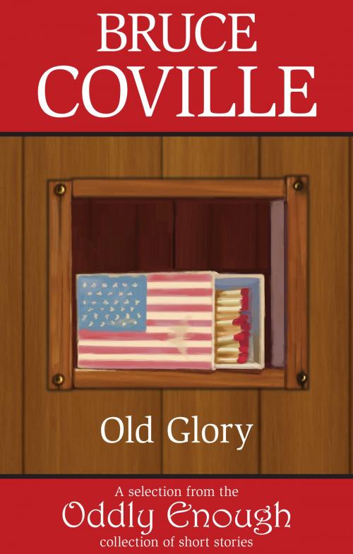 Cover of the book Old Glory by Bruce Coville, Bruce Coville