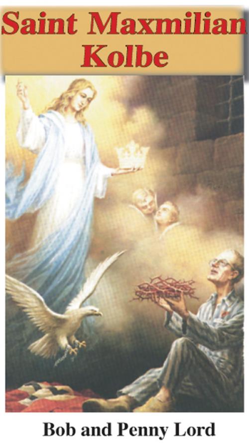 Cover of the book Saint Maxmilian Kolbe by Penny Lord, Bob Lord, Journeys of Faith