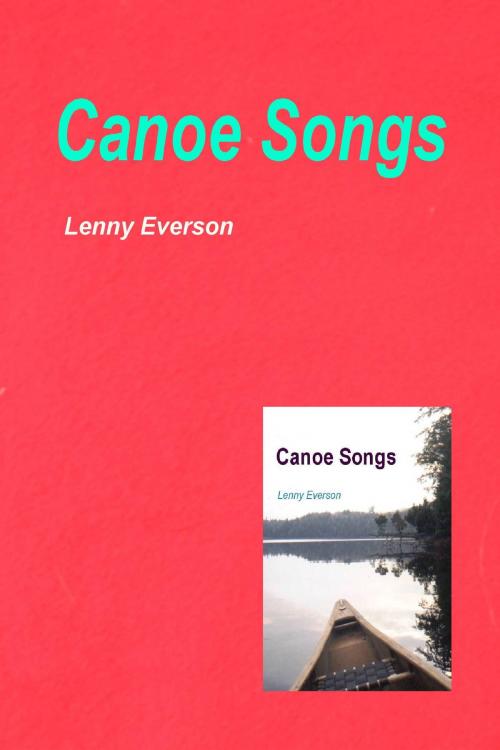 Cover of the book Canoe Songs by Lenny Everson, Lenny Everson