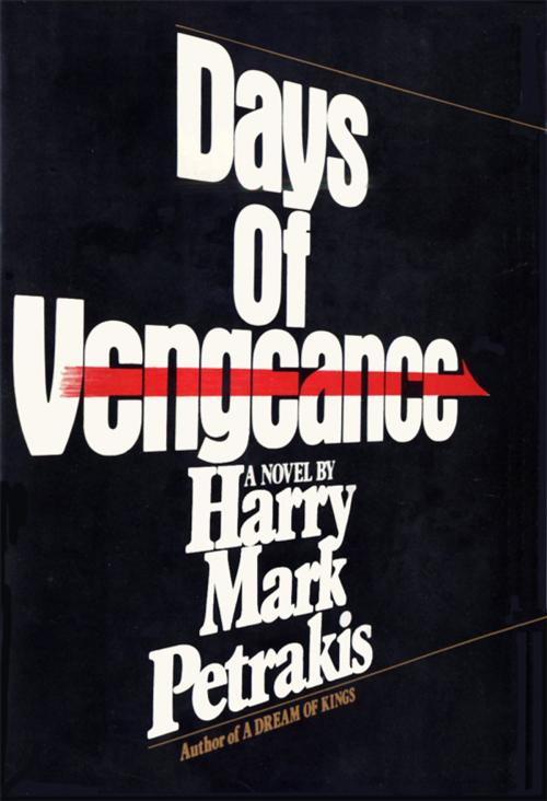 Cover of the book Days of Vengeance by Harry Mark Petrakis, Harry Mark Petrakis