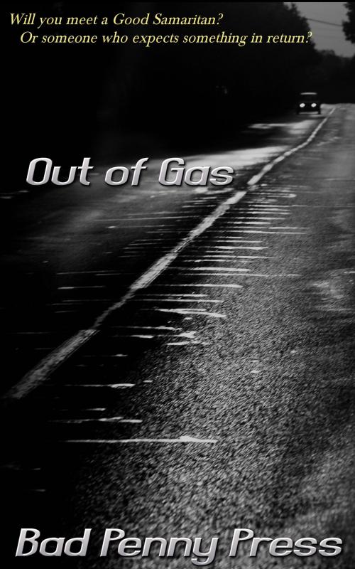 Cover of the book Out of Gas by Bad Penny Press, Bad Penny Press