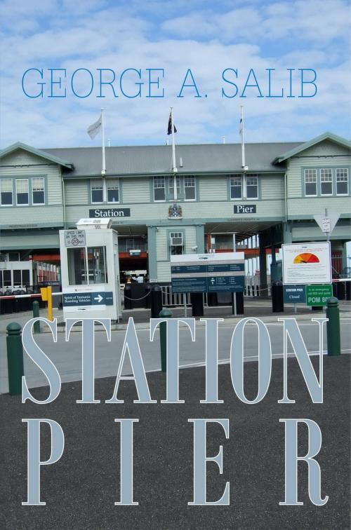 Cover of the book Station Pier by George. A Salib, George. A Salib