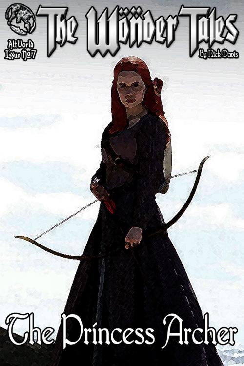 Cover of the book The Princess Archer by Nick Davis, Alt-World