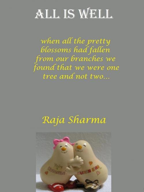 Cover of the book All is Well by Raja Sharma, Raja Sharma