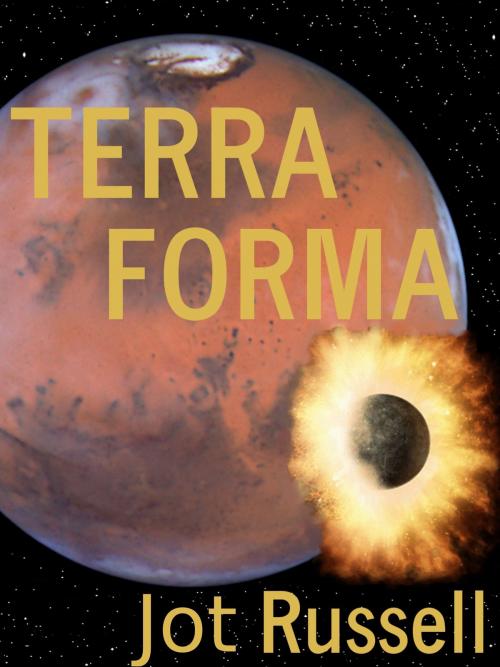 Cover of the book Terra Forma by Jot Russell, Jot Russell