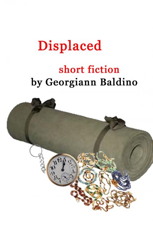 Cover of the book Displaced by Georgiann Baldino, Georgiann Baldino
