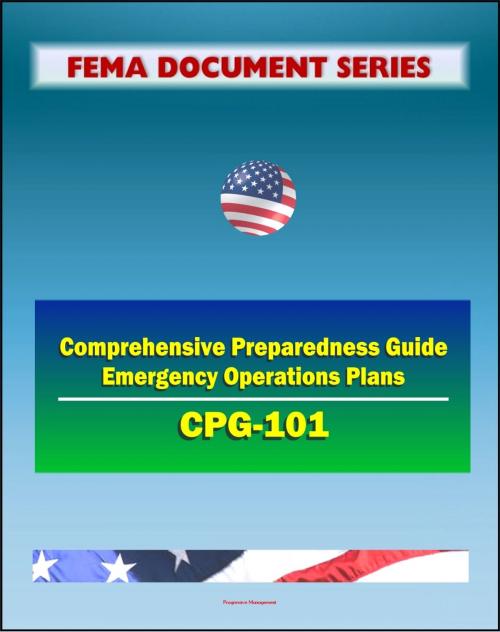 Cover of the book 21st Century FEMA Document Series: Comprehensive Preparedness Guide (CPG) 101 - Developing and Maintaining Emergency Operations Plans, Version 2.0 - November 2010 by Progressive Management, Progressive Management