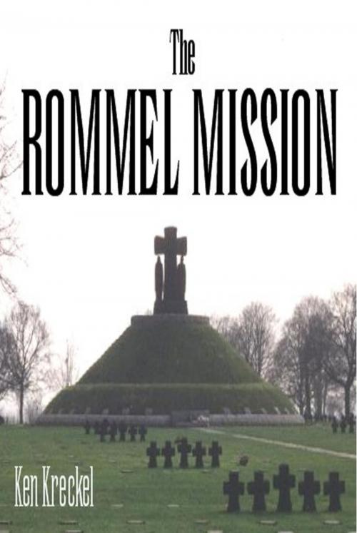 Cover of the book The Rommel Mission by Ken Kreckel, Ken Kreckel