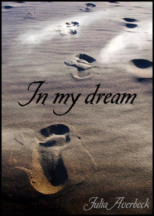 Cover of the book In my dream by Julia Averbeck, Julia Averbeck