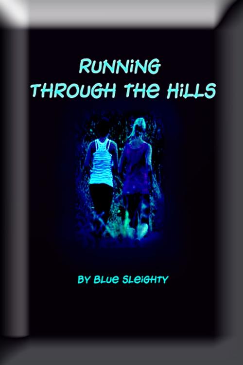 Cover of the book Running Through the Hills by Blue Sleighty, Blue Sleighty