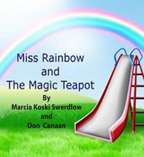 Cover of the book Miss Rainbow & the Magic Teapot by Marcia Koski, Don Canaan