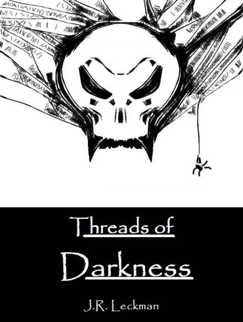 Cover of the book Threads of Darkness by J.R. Leckman, J.R. Leckman