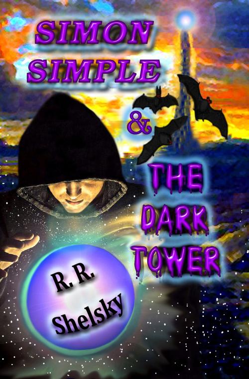 Cover of the book Simon Simple & The Dark Tower by Rob Shelsky, Rob Shelsky