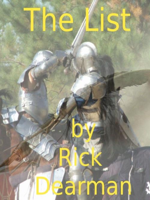 Cover of the book The List by Rick Dearman, Rick Dearman
