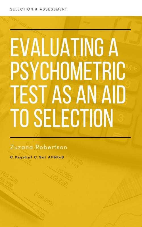 Cover of the book Evaluating a Psychometric Test as an Aid to Selection by Zuzana Robertson C.Psychol, Zuzana Robertson C.Psychol
