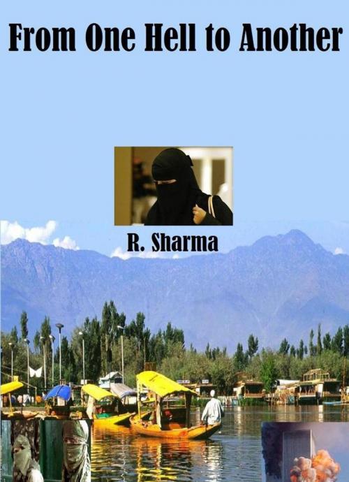 Cover of the book From One Hell to Another by Raja Sharma, Raja Sharma