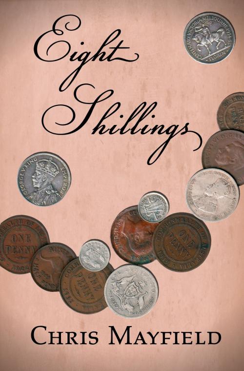 Cover of the book Eight Shillings by Chris Mayfield, Chris Mayfield