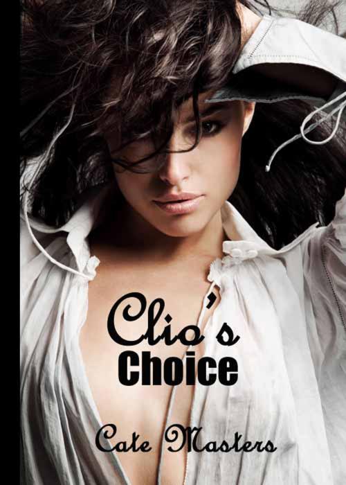 Cover of the book Clio's Choice by Cate Masters, Cate Masters