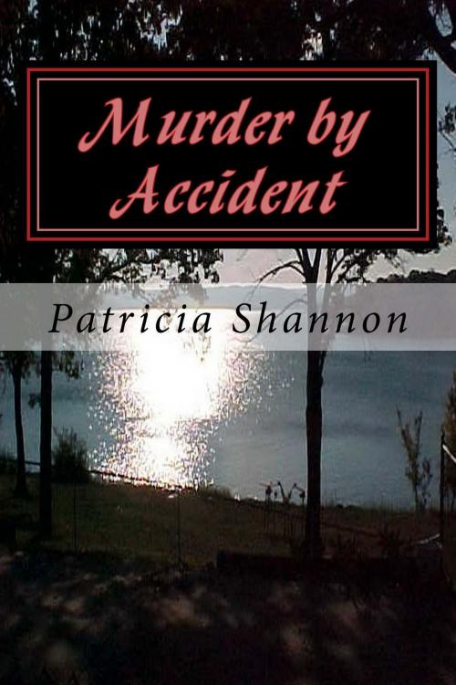 Cover of the book Murder by Accident by Patricia Shannon, Patricia Shannon