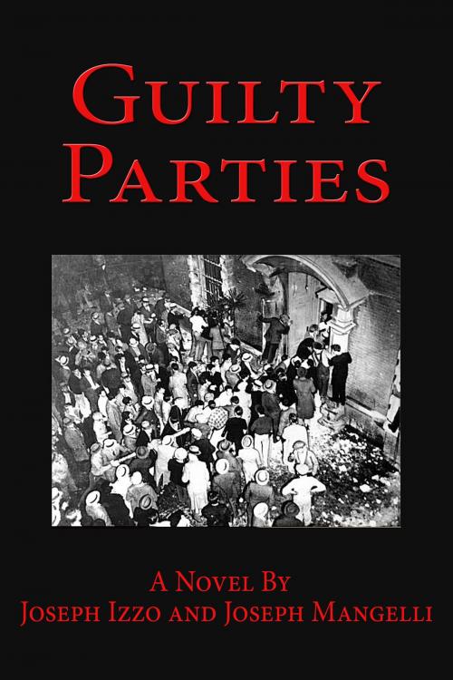 Cover of the book Guilty Parties by Izzo Mangelli, Izzo Mangelli