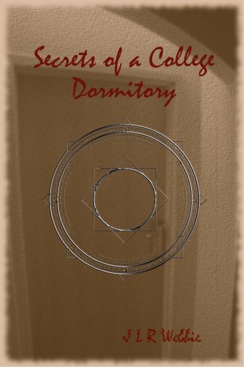 Cover of the book Secrets of a College Dormitory by J L R Webbie, J L R Webbie